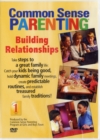 Image for Common Sense Parenting : Building Relationships