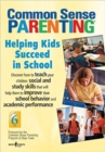 Image for Common Sense Parenting : Helping Kids Succeed in School