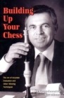 Image for Building Up Your Chess : The Art of Accurate Evaluation and Other Winning Techniques