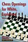 Image for Chess Openings for White Explained : Winning with 1.E4