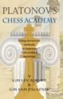 Image for Platonov&#39;s chess academy  : using Soviet-era methods to improve 21st-century openings