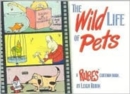 Image for The wild life of pets  : a Rubes cartoon book