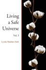 Image for Living a Safe Universe, Vol. 3