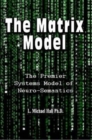 Image for Matrix Model : The premier systems model of Neuro-semantics