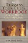 Image for The reassess your chess workbook  : how to master chess imbalances