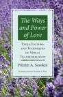 Image for Ways &amp; Power Of Love : Techniques Of Moral Transformation
