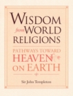 Image for Wisdom From World Religions : Pathways Toward Heaven On Earth