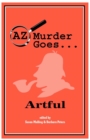 Image for AZ Murder Goes... Artful