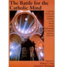 Image for Battle For The Catholic Mind