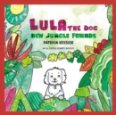 Image for Lula the Dog : New Jungle Friends