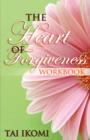 Image for The Heart of Forgiveness Workbook