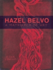 Image for Hazel Belvo  : a matriarch of art