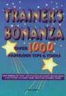 Image for Trainer&#39;s bonanza  : over 1000 fabulous tips &amp; tools
