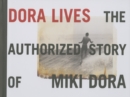 Image for Dora Lives: The Authorized Story Of Miki Dora
