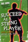 Image for Succeed as a String Player : Teen Strings Shows You How