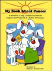 Image for My Book About Cancer (Mother)
