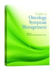 Image for A Guide to Oncology Symptom Management