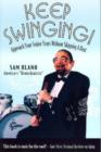 Image for Keep Swinging : Approach Your Senior Years without Skipping a Beat