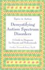 Image for Demystifying autism spectrum disorders  : a guide to diagnosis for parents and professionals