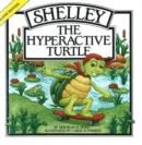 Image for Shelley, the Hyperactive Turtle, 2nd Edition