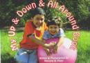 Image for My Up &amp; Down &amp; All Around Book