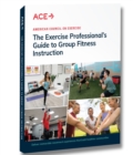 Image for The Exercise Professional&#39;s Guide to Group Fitness Instruction