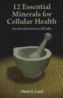 Image for 12 Essential Minerals for Cellular Health