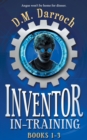 Image for Inventor-in-Training Books 1-3 : The Pirate&#39;s Booty, The Crystal Lair, Cyborgia (Inventor-in-Training Omnibus)
