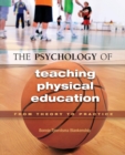 Image for The psychology of teaching physical education  : from theory to practice