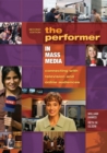 Image for The Performer in Mass Media : Connecting with Television and Online Audiences