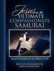 Image for Jesus as the Ultimate Compassionate Samurai