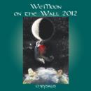 Image for We&#39;Moon on the Wall 2012 : Gaia Rhythms for Womyn - Chrysalis