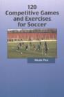 Image for 120 Competitive Games &amp; Exercises for Soccer
