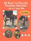 Image for 24 Easy to Follow Training Sessions : For 5-7 Year Olds