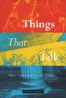 Image for Things that talk  : object lessons from art and science