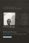 Image for Intimate enemy  : images and voices of the Rwandan genocide