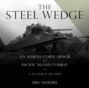 Image for The Steel Wedge: U.S. Marine Corps Armor in Pacific Island Combat