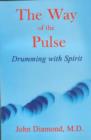 Image for The way of the pulse  : drumming with spirit