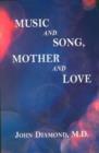 Image for Music and Song, Mother and Love