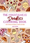 Image for The Mindfulness Doodles Coloring Book : Adult Coloring and Doodling to Unwind and Relax
