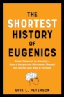 Image for The Shortest History of Eugenics