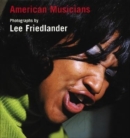 Image for Lee Friedlander : American Musicians