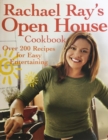 Image for Rachael Ray&#39;s Open House Cookbook : Over 200 Recipes for Easy Entertaining