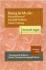 Image for Being in music  : foundations of Nordoff-Robbins music therapy