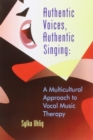 Image for Authentic Voices, Authentic Singing