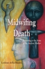 Image for Midwifing Death : Returning to the Arms of the Ancient Mother