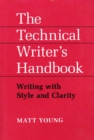 Image for The technical writer&#39;s handbook  : writing with style and clarity