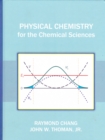 Image for Physical chemistry for the chemical sciences