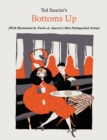 Image for Ted Saucier&#39;s Bottoms Up [With Illustrations by Twelve of America&#39;s Most Distinguished Artists]