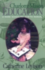 Image for A Charlotte Mason Education : A Home Schooling How-To Manual